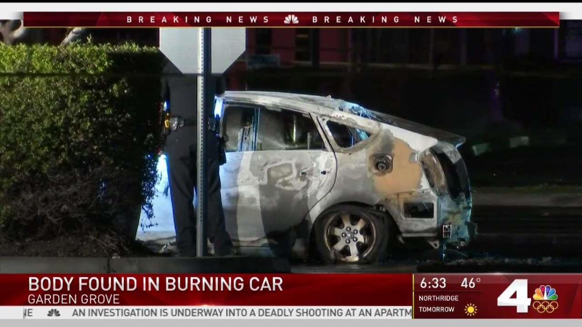 Body Found In Burning Car In Garden Grove Nbc Los Angeles