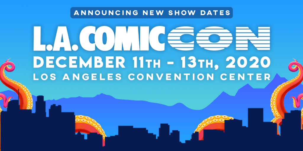 LA Comic Con is Moving Forward with an InPerson Event in December