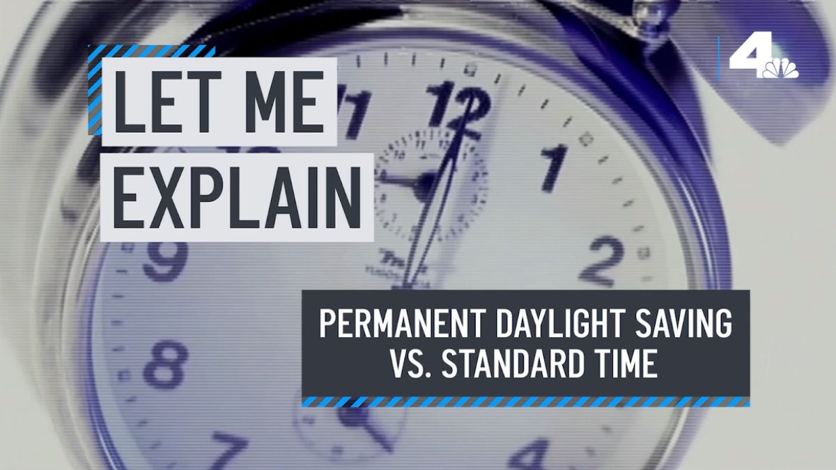 Let Me Explain Permanent Daylight Saving Vs Standard Time NBC Los 