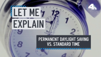 Let Me Explain: Permanent Daylight Saving Vs. Standard Time
