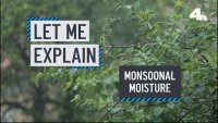 Let Me Explain: Monsoonal Moisture